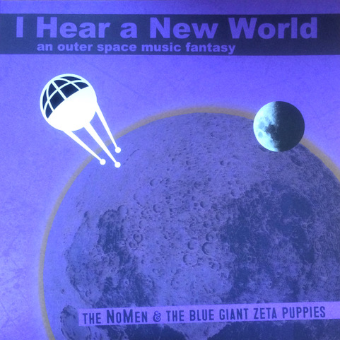 I hear a new world